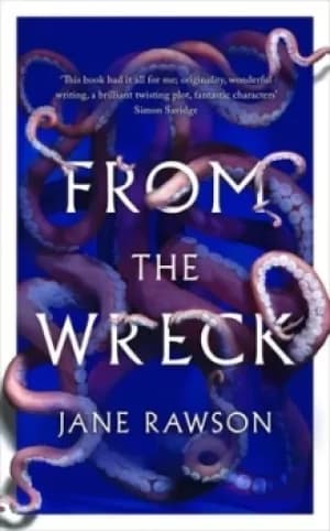 Image of From the wreck by Jane Rawson