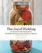 Image of joy of pickling 3rd edition 300 flavor packed recipes for all kinds of prod