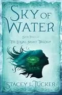 Image of sky of water book three of the equal night trilogy