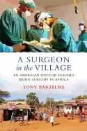 Image of surgeon in the village an american doctor teaches brain surgery in africa