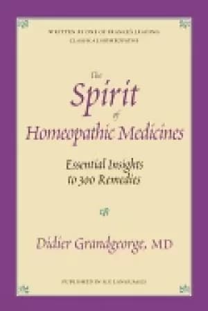Image of spirit of homeopathic medicines essential insights to 300 remedies