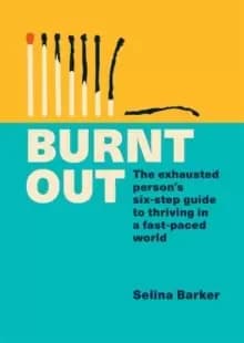 Image of Burnt Out : The exhausted persons six-step guide to thriving in a fast-paced world