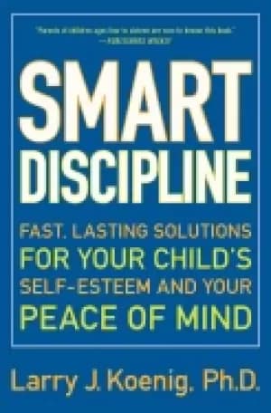 Image of smart discipline fast lasting solutions for your childs self esteem and you