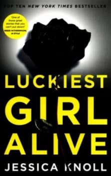 Image of Luckiest Girl Alive by Jessica Knoll Paperback