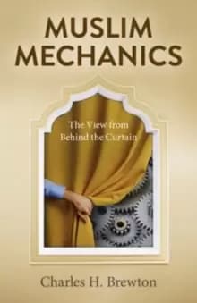 Image of Muslim Mechanics : The View from Behind the Curtain