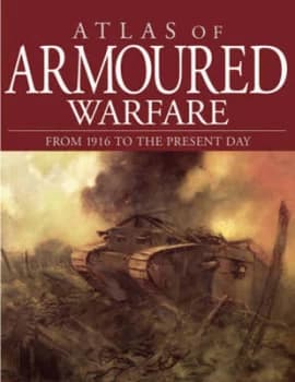 Image of Atlas of Armoured Warfare by Stephen Hart Hardback