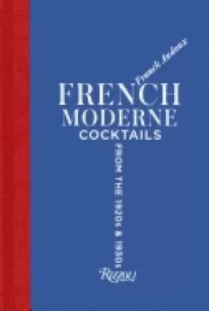 Image of french moderne cocktails from the twenties and thirties with recipes