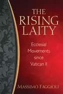 Image of rising laity ecclesial movements since vatican ii