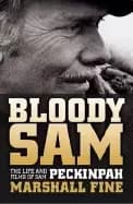 Image of bloody sam the life and films of sam peckinpah