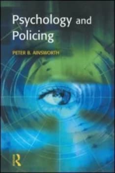 Image of Psychology and Policing by Peter Ainsworth Paperback