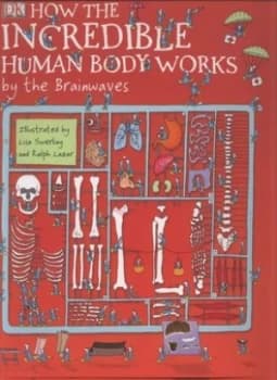 Image of How the Incredible Human Body Works by Richard Walker Hardback