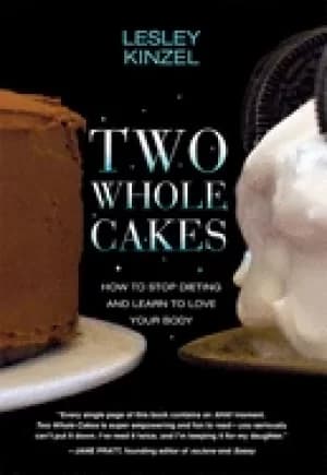 Image of two whole cakes how to stop dieting and learn to love your body