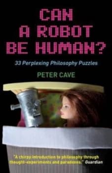 Image of Can a Robot Be Human by Peter Cave Book