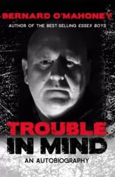Image of Trouble in mind by Bernard O'Mahoney