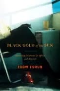 Image of black gold of the sun searching for home in africa and beyond