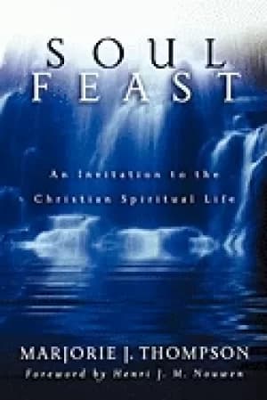 Image of soul feast new trade size an invitation to the christian spiritual life
