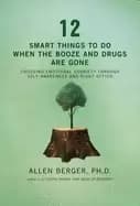 Image of 12 smart things to do when the booze and drugs are gone choosing emotional