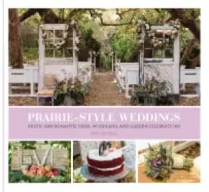 Image of prairie style weddings rustic and romantic farm woodland and garden celebra