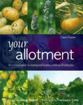 Image of Your Allotment by Clare Foster and Francesca Yorke and Lydia Darbyshire Hardback