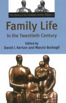Image of Family Life in the Twentieth Century by David I Kertzer Hardback