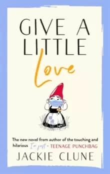 Image of Give a Little Love : The feel good novel as featured on Graham Nortons Virgin Show