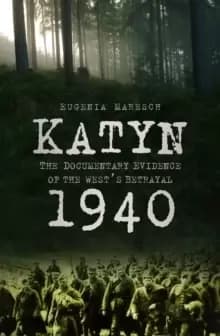 Image of Katyn 1940 : The Documentary Evidence of the West's Betrayal