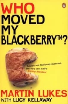 Image of Who Moved My Blackberry by Lucy Kellaway Paperback