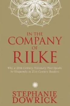 Image of In the Company of Rilke by Stephanie Dowrick Book