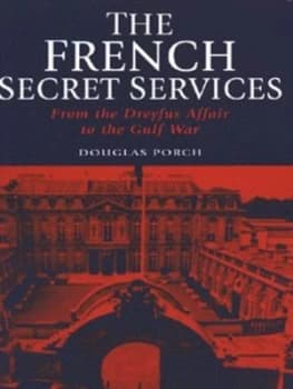 Image of The French Secret Services by Douglas Porch Hardback