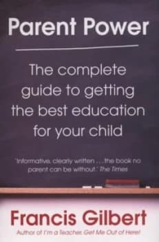 Image of Parent Power by Francis Gilbert Paperback