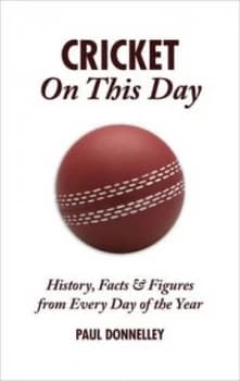 Image of Cricket on This Day by Paul Donnelley Hardback