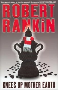 Image of Knees up Mother Earth by Robert Rankin Hardback