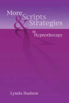 Image of More Scripts and Strategies in Hypnotherapy by Lynda Hudson Hardback