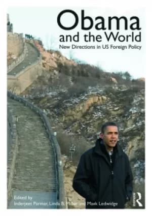 Image of Obama and the WorldNew Directions in US Foreign Policy