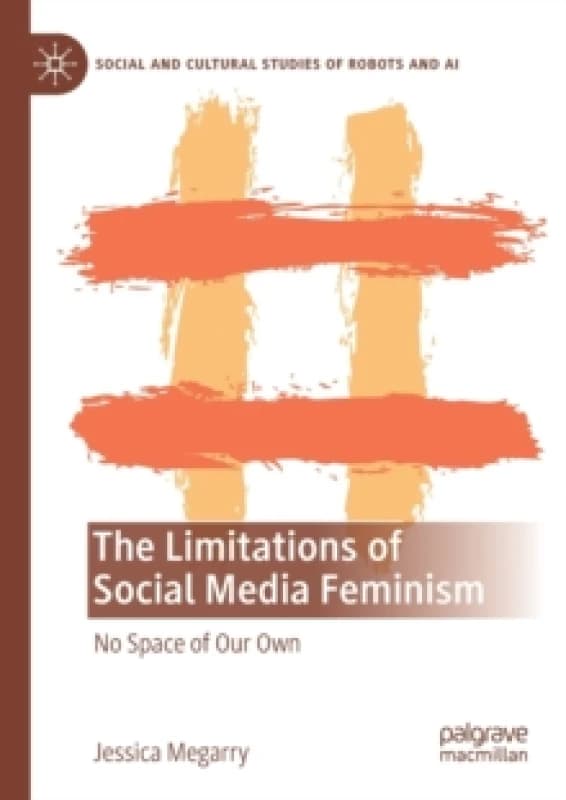 Image of The Limitations of Social Media Feminism : No Space of Our Own Paperback / softback