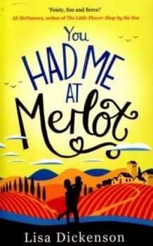 Image of You Had Me at Merlot by Lisa Dickenson Paperback