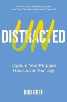 Image of Undistracted by Bob Goff