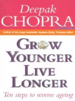 Image of Grow younger live longer by Dr Deepak Chopra