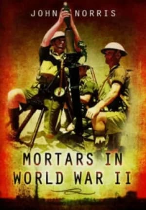 Image of Mortars in World War II by John Norris