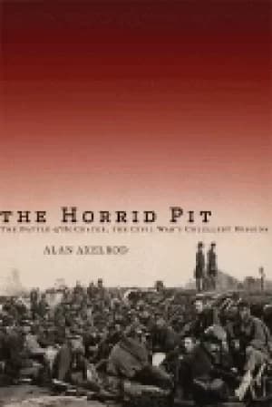 Image of horrid pit the battle of the crater the civil wars cruelest mission