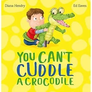 Image of You Can't Cuddle a Crocodile by Diana Hendry (Hardback, 2016)