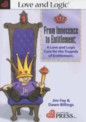 Image of from innocence to entitlement a love and logic cure for the tragedy of enti