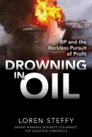 Image of drowning in oil bp and the reckless pursuit of profit