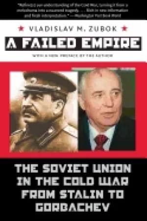 Image of failed empire the soviet union in the cold war from stalin to gorbachev