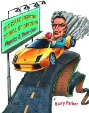 Image of The Isaac Newton school of driving by Barry Parker