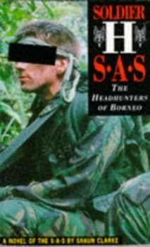 Image of Soldier H Sas the Headhunters of Borneo by Shaun Clarke Paperback