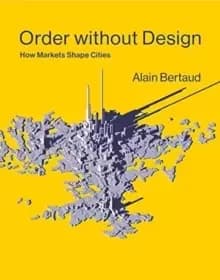Image of Order without Design : How Markets Shape Cities