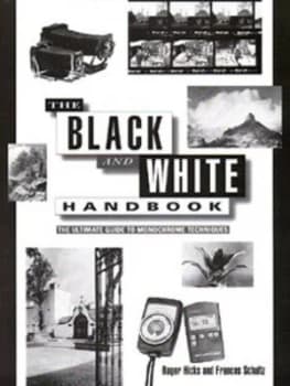 Image of The Black and White Handbook by Roger Hicks and Frances Schultz Hardback