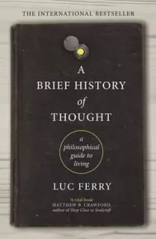 Image of A brief history of thought by Luc Ferry
