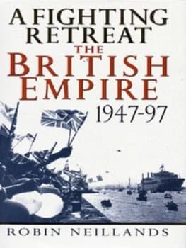 Image of A Fighting Retreat by Robin Neillands Hardback